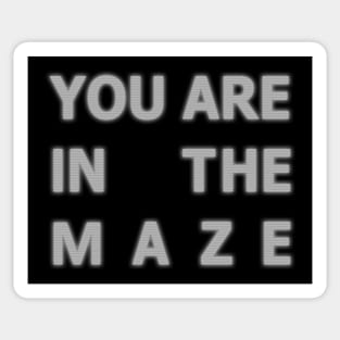 You are in the maze Sticker